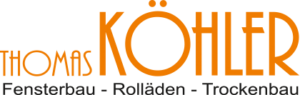 Thomas Köhler – Fensterbau, Rollläden, Trockenbau